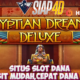 Situs Dana Deposit Mudah Cepat Dan Aman Bermain Game Egyptian Dreams