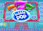 Cara Menang Deposit Via Pulsa 10Ribu Game Bubble Pop