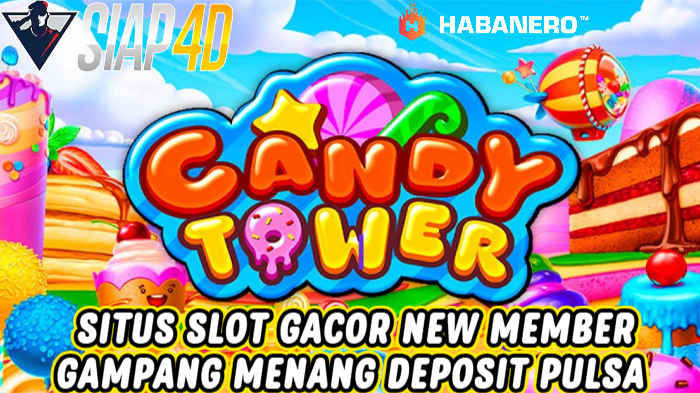 Situs Slot Gacor New Member Gampang Menang Deposit Pulsa Bermain Game Candy Tower