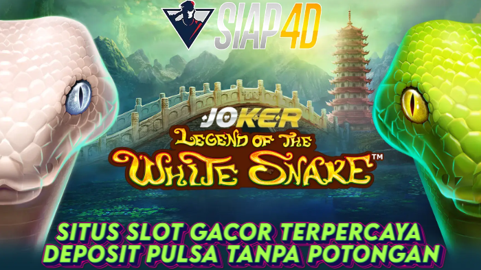 Situs Slot Gacor Terpercaya Deposit Pulsa Tanpa Potongan Bermain Game Legend Of The White Snake