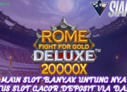 Main Slot Banyak Untung Nya Hanya Bermain Di Game Rome Fight For Gold