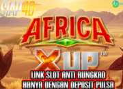 Link Slot Anti Rungkad Bermain Africa X Up Hanya Dengan Deposit Pulsa