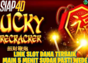 Link Slot Dana Terbaik Main 5 Menit Sudah Pasti Wede Bermain Lucky Fire Cracker