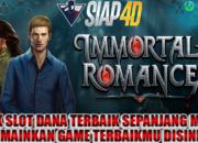 Link Slot Dana Terbaik Bermain Immortal Romance Sepanjang Masa