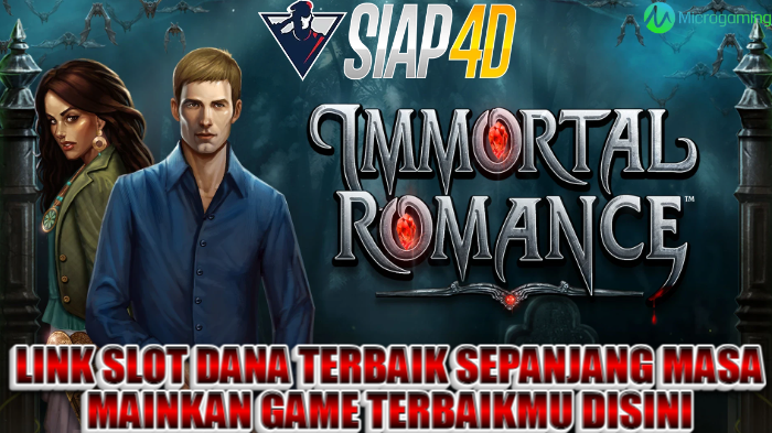 Link Slot Dana Terbaik Bermain Immortal Romance Sepanjang Masa