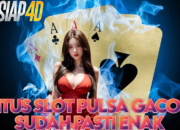 Situs Slot Pulsa Gacor Sudah Pasti Enak Bermain Casino Baccarat