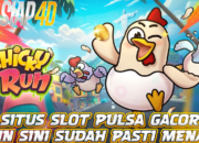 Situs Slot Pulsa Gacor Bermain Chicky Run Pasti Menang