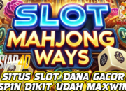 Situs Slot Dana Gacor Bermain Mahjong Ways Udah Pasti Maxwin